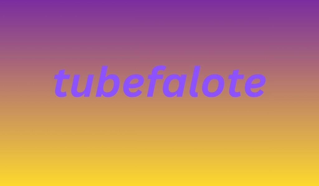 Tubefalote
